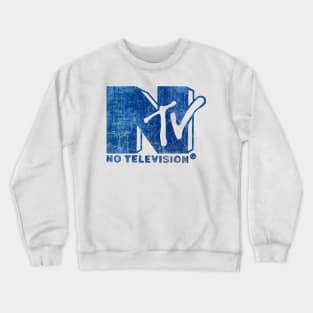 NO TELEVISION Crewneck Sweatshirt